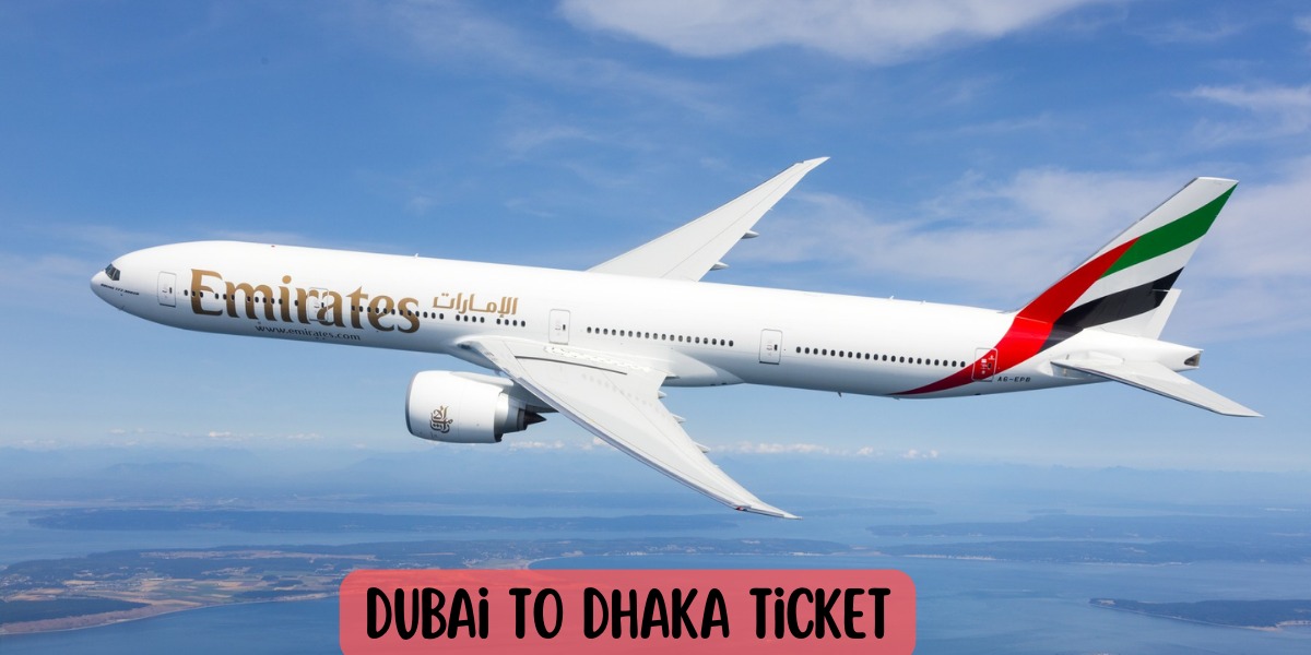 Dubai To Dhaka Ticket
